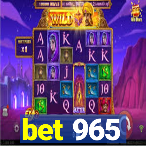 bet 965